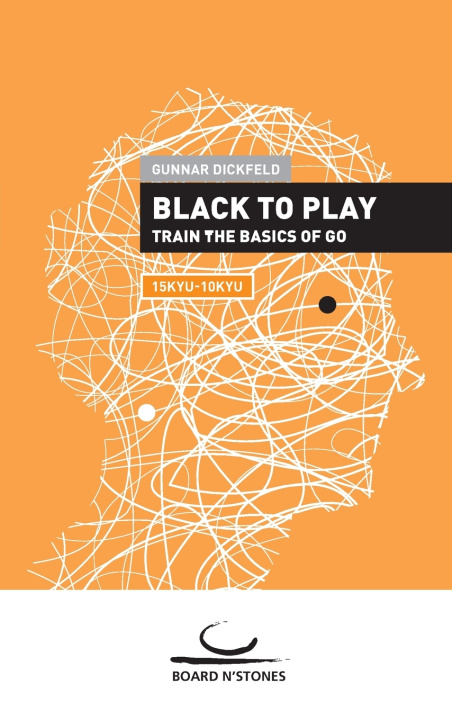 Kniha Black to Play! Gunnar Dickfeld