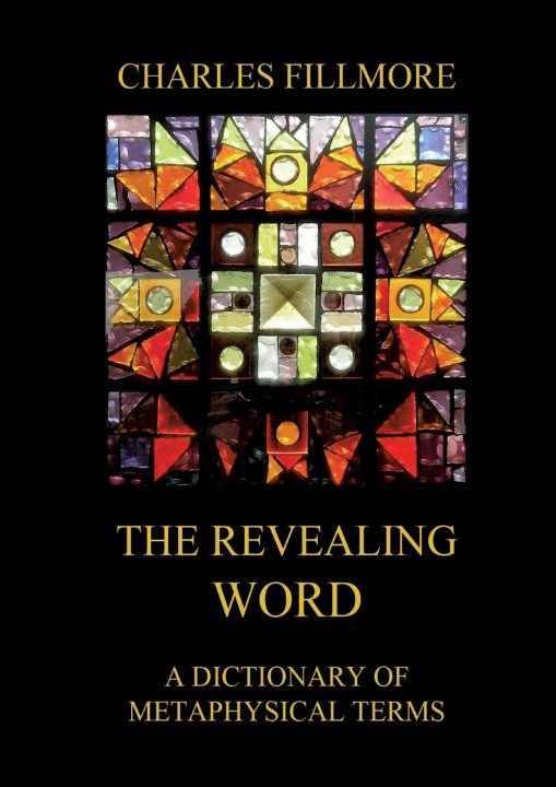 Книга The Revealing Word Charles Fillmore