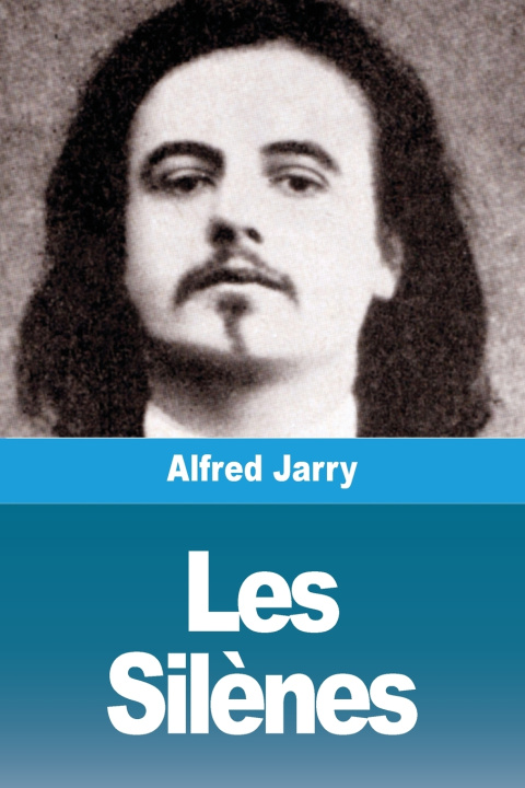 Книга Les Silènes Alfred Jarry