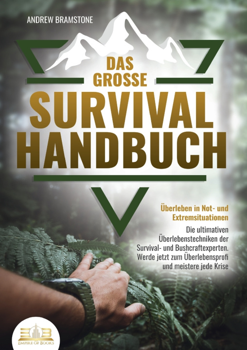 Kniha Das große SURVIVAL HANDBUCH - Überleben in Not- und Extremsituationen Andrew Bramstone