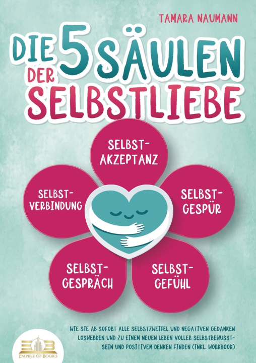 Книга Die 5 Säulen der Selbstliebe Tamara Naumann
