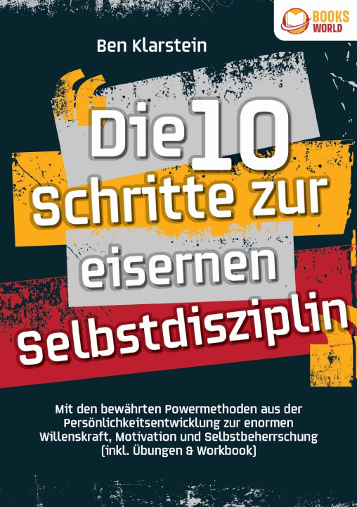 Книга Die 10 Schritte zur eisernen Selbstdisziplin Ben Klarstein