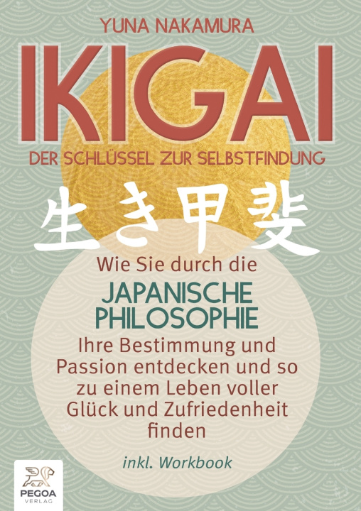Kniha Ikigai - Der Schlüssel zur Selbstfindung Yuna Nakamura