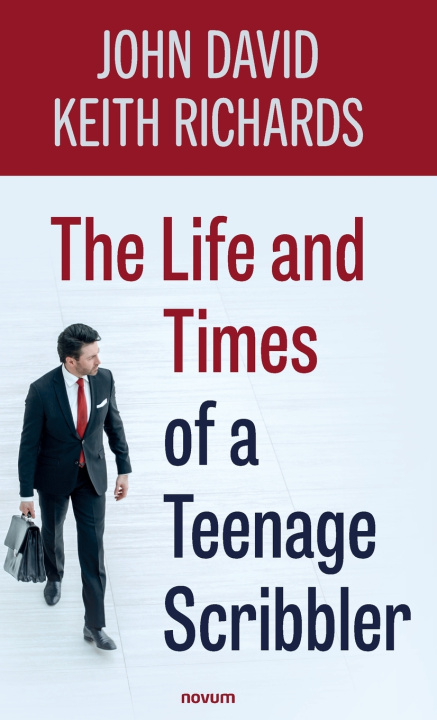Kniha The Life and Times of a Teenage Scribbler John David Keith Richards