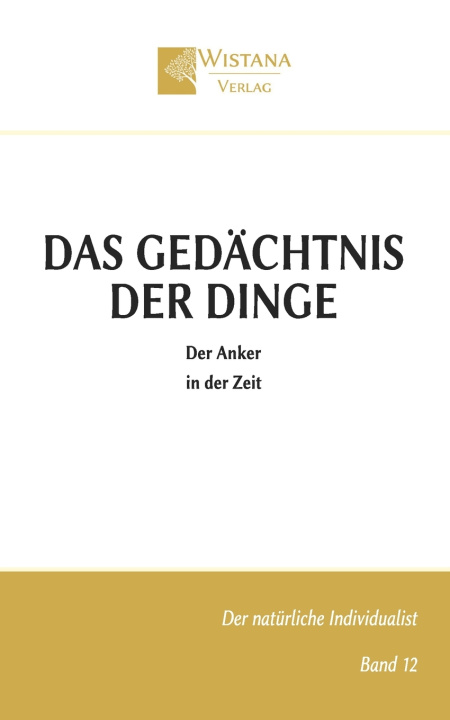 Knjiga Das Gedächtnis der Dinge Wistana Verlag