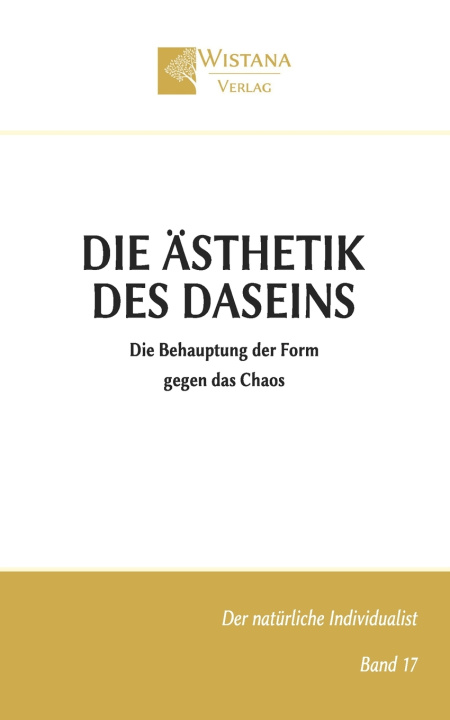 Книга Die Ästhetik des Daseins Wistana Verlag