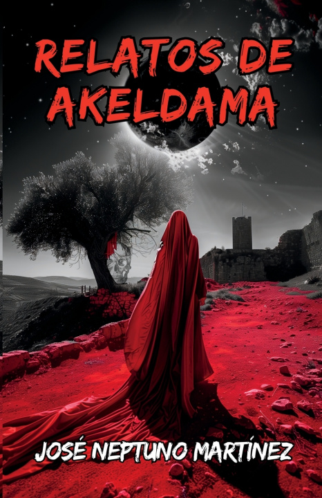 Knjiga Relatos de Akeldama José Neptuno Martínez