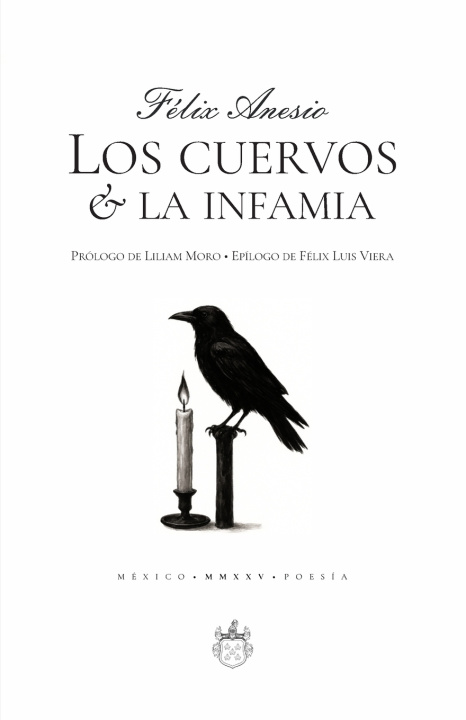 Книга Los cuervos & la infamia Félix Anesio