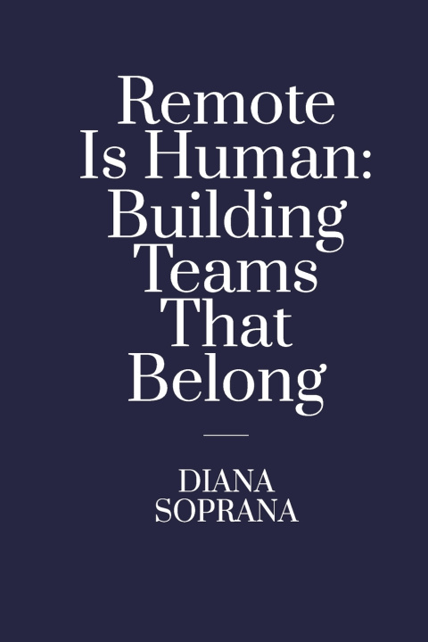 Knjiga Remote Is Human Diana Soprana