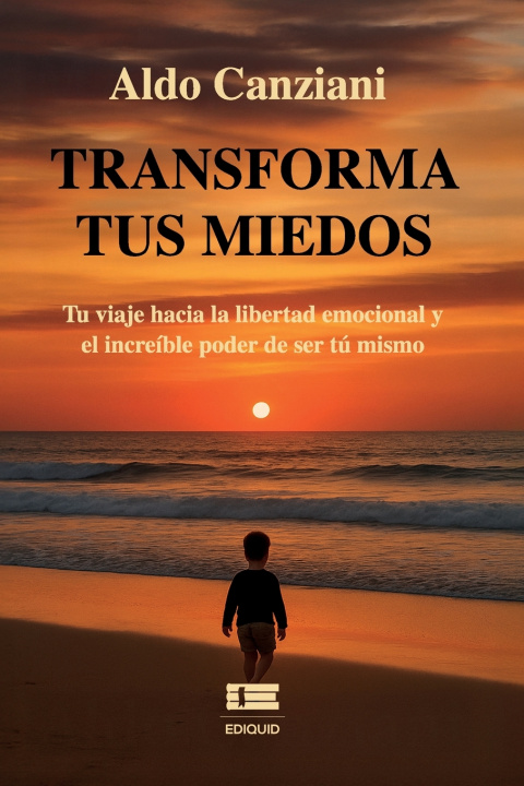 Kniha Transforma tus miedos Aldo Canziani