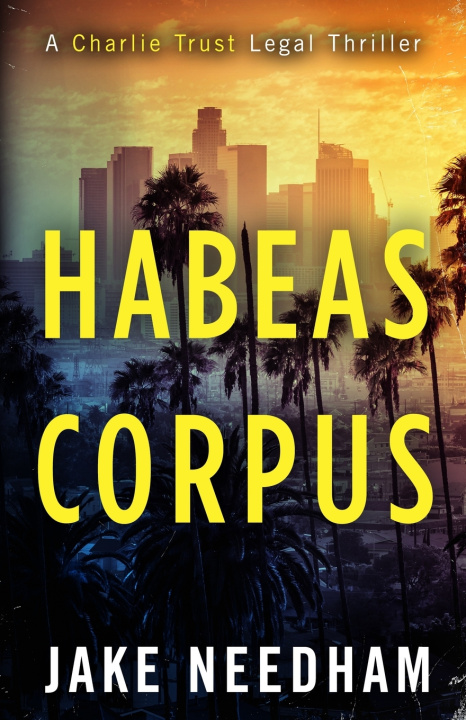 Kniha HABEAS CORPUS Jake Needham