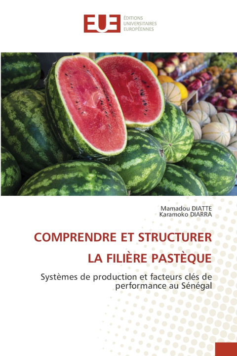 Kniha COMPRENDRE ET STRUCTURER LA FILIÈRE PASTÈQUE Mamadou DIATTE