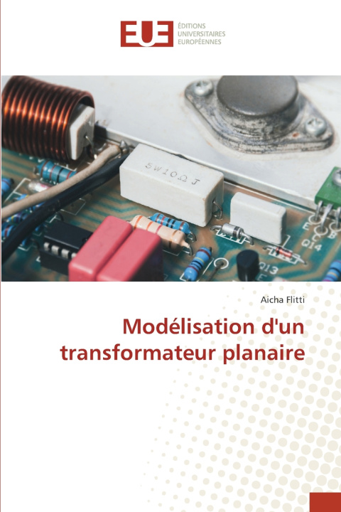 Книга Modélisation d'un transformateur planaire Aicha Flitti