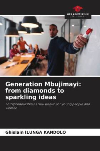 Kniha Generation Mbujimayi Ghislain ILUNGA KANDOLO