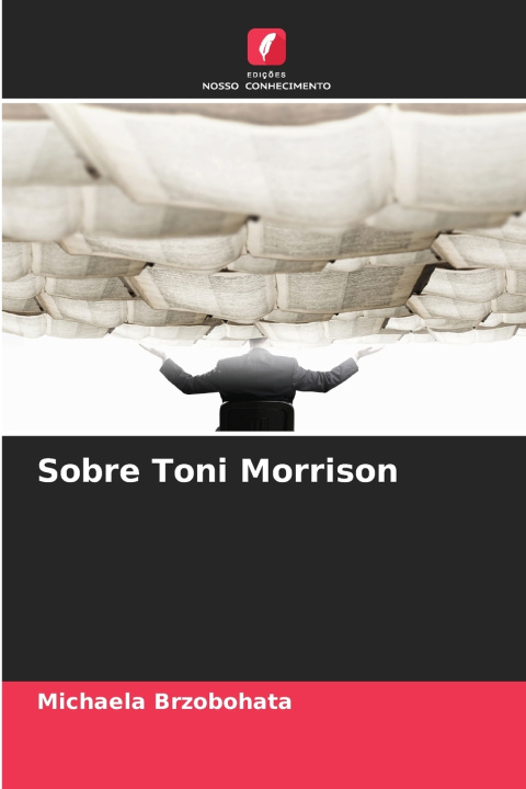 Kniha Sobre Toni Morrison Michaela Brzobohata