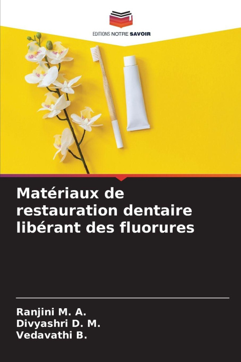 Kniha Matériaux de restauration dentaire libérant des fluorures Divyashri D. M.