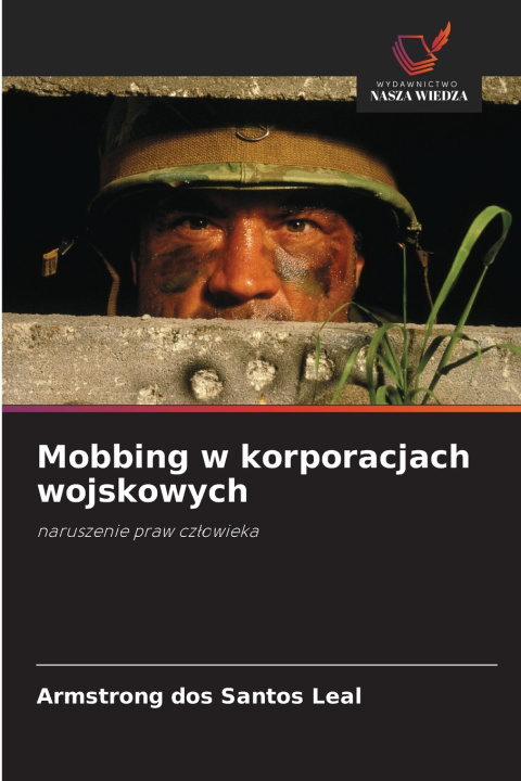 Libro Mobbing w korporacjach wojskowych Armstrong dos Santos Leal