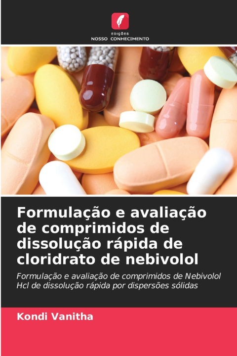 Kniha Formulação e avaliação de comprimidos de dissolução rápida de cloridrato de nebivolol Kondi Vanitha