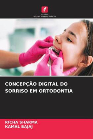 Buch CONCEPÇÃO DIGITAL DO SORRISO EM ORTODONTIA Richa Sharma