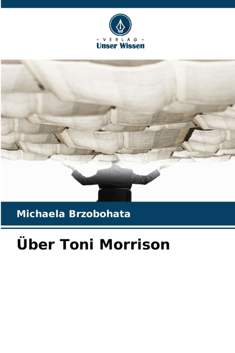 Kniha Über Toni Morrison Michaela Brzobohata