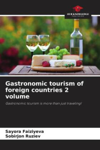 Книга Gastronomic tourism of foreign countries 2 volume Sayora Faiziyeva