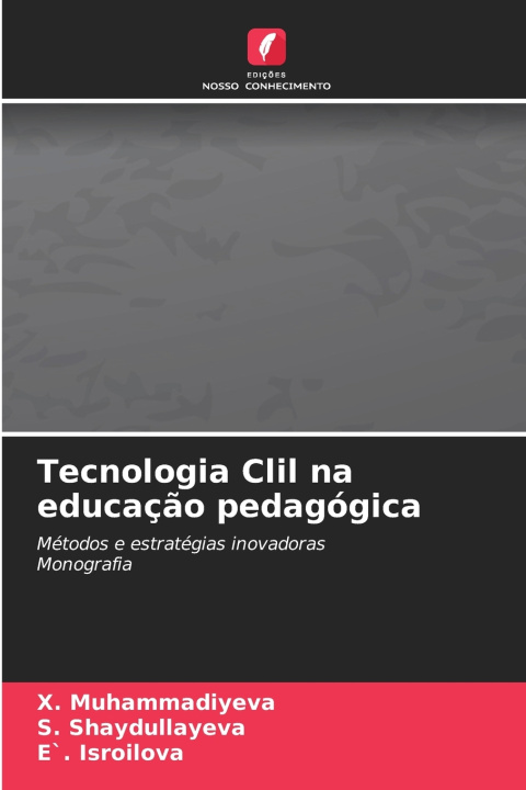 Kniha Tecnologia Clil na educação pedagógica X. Muhammadiyeva