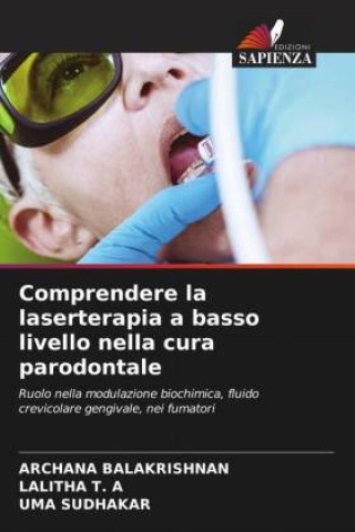 Buch Comprendere la laserterapia a basso livello nella cura parodontale Archana Balakrishnan