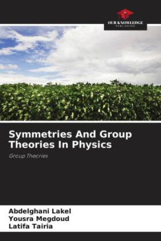 Kniha Symmetries And Group Theories In Physics Abdelghani LAKEL