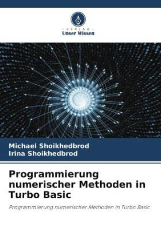 Kniha Programmierung numerischer Methoden in Turbo Basic Michael Shoikhedbrod