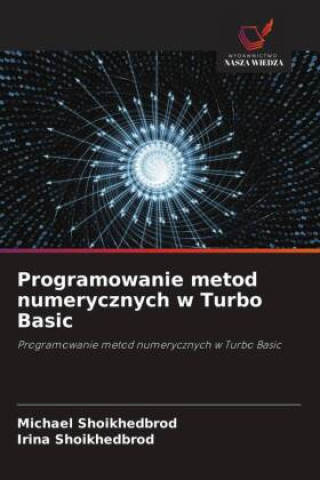Buch Programowanie metod numerycznych w Turbo Basic Michael Shoikhedbrod