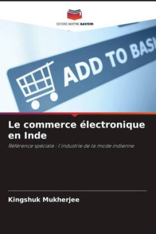 Книга Le commerce électronique en Inde Kingshuk Mukherjee