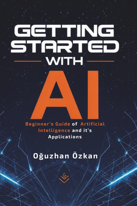 Книга Getting Started With Ai Oğuzhan Özkan