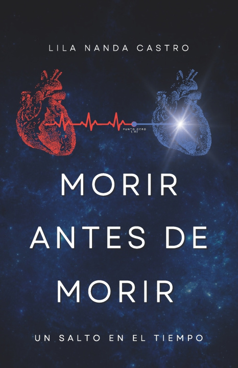 Kniha Morir antes de morir Lila Nanda Castro