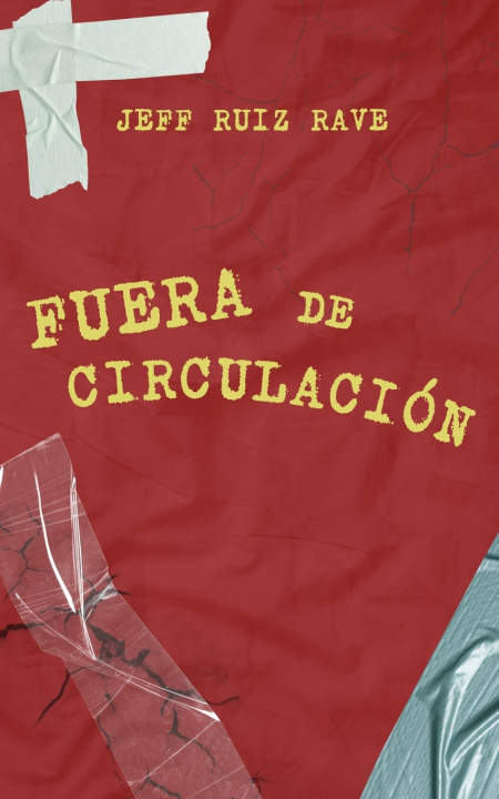 Книга FUERA DE CIRCULACIÓN Jeff Ruiz Rave