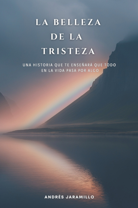 Knjiga La Belleza de la Tristeza Andres Jaramillo