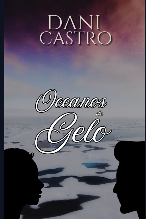 Kniha Oceanos de Gelo Dani Castro pseudônimo