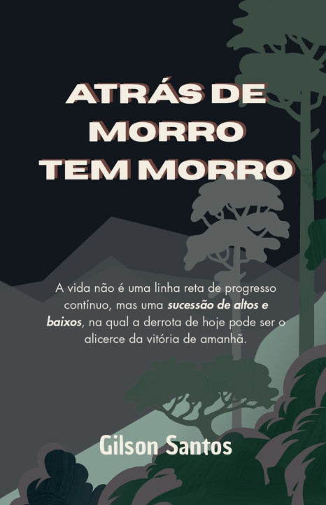 Knjiga ATRÁS DE MORRO TEM MORRO Gilson Santos