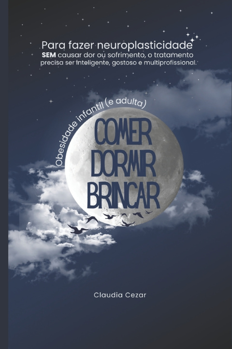 Book Comer, Dormir, Brincar Profª Drª Claudia Cezar