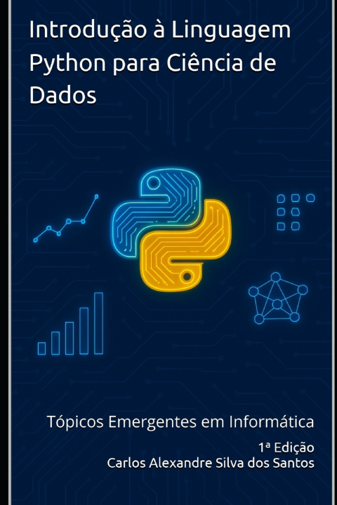 Knjiga Introdução à Linguagem Python para Ciência de Dados Carlos Alexandre Silva dos Santos