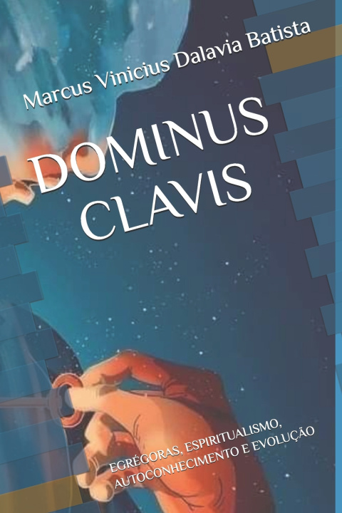 Книга DOMINUS CLAVIS Marcus Vinicius Dalavia Batista