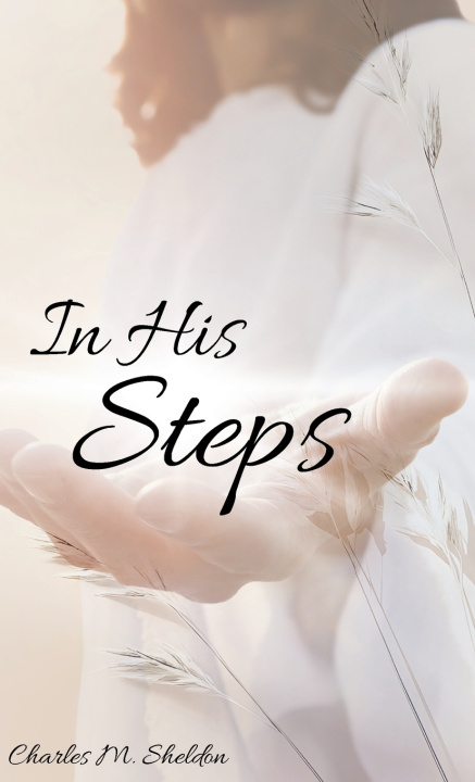 Kniha In His Steps Charles M. Sheldon