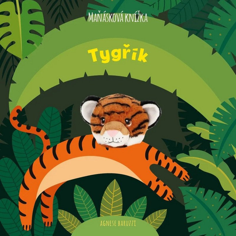 Carte Tygřík - Maňásková knížka Agnese Baruzzi
