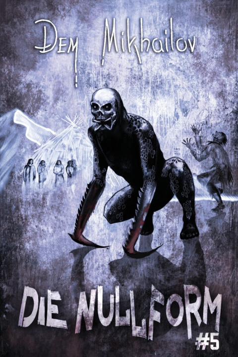 Книга Die Nullform (Buch 5) Dem Mikhailov