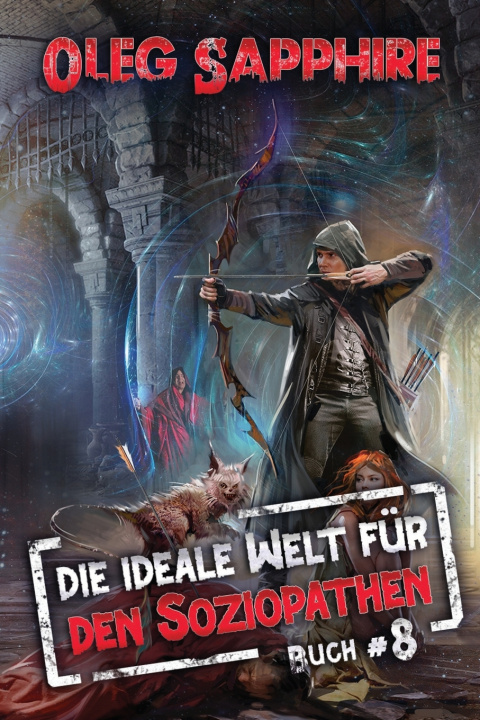 Kniha Die ideale Welt für den Soziopathen (Buch 8) Oleg Sapphire
