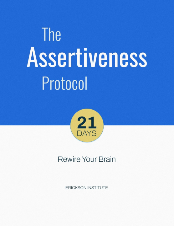 Knjiga The Assertiveness Protocol Erickson Institute