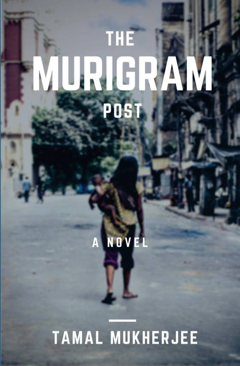 Boek The Murigram Post Tamal Mukherjee