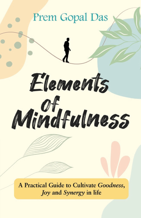 Kniha Elements of Mindfulness Prem Gopal Das