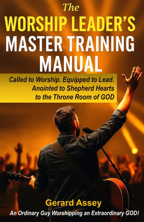 Knjiga The Worship Leader's Master Training Manual Gerard Assey
