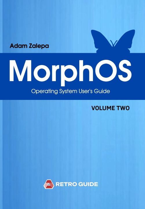 Kniha MorphOS - user's manual - Volume Two Adam Zalepa