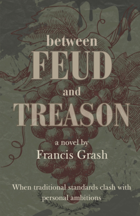 Kniha Between Feud and Treason Francis Grash